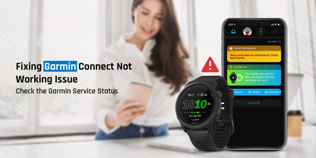 Garmin Connect Not Working? Here's the Quick Fix